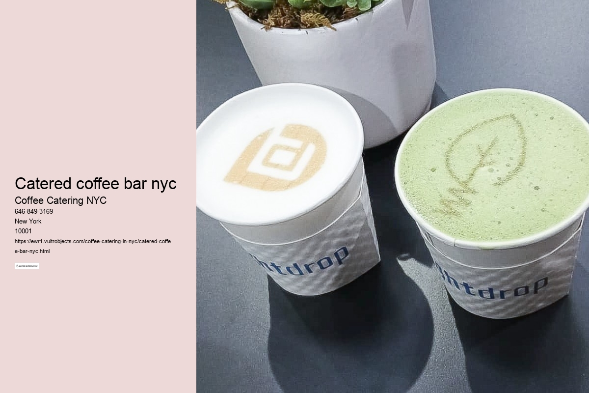 What is a Memorable Cup of Joe? Sip it With NYC's Top-Rated Coffee Catering Services!